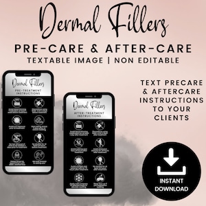 May include: Two black and white phone screen mockups with the text "Dermal Fillers" and "Pre-Treatment Instructions" and "After-Treatment Instructions". The text "Text Precare & Aftercare Instructions to Your Clients" is above the mockups. Below the mockups is a black circle with a white download arrow and the text "Instant Download".