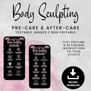 May include: Two black smartphone mockups with white text on a pink background. The text on the mockups reads "Body Sculpting" and includes pre-treatment and after-treatment instructions. The text on the background reads "Body Sculpting Pre-Care & After-Care Textable Images | Non Editable Text Precare & Aftercare Instructions to Your Clients Instant Download".