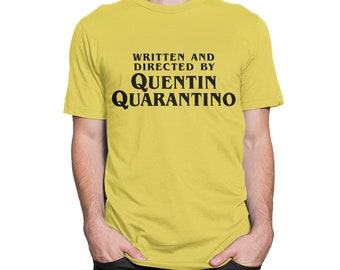 Written and directed by Quentin Quarantino Funny T-Shirt / Quentin Tarantino Shirt / Men's Women's All Sizes (yw-223)