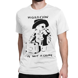 Camiseta Banksy "La migración no es un crimen" / 100 % algodón / Tallas para hombre y mujer (ld-102)