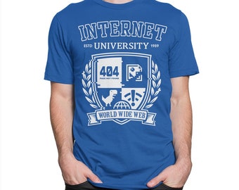 Internet University Funny T-Shirt / 100% Cotton Tee / Men's Women's All Sizes (yw-139)