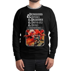 Dungeons and Diners and Dragons and Drive-ins and Dives Funny Sweatshirt and Hoodie / DnD D&D Hoodie / Unisex Sizes (yw-343)