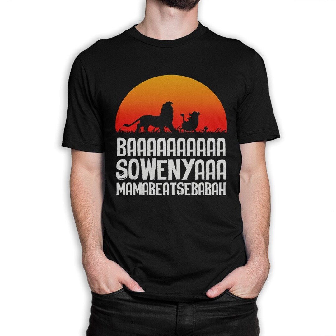 Baaa Sowenyaaa African King Lion Shirt Baaa Sowenyaaa African King Lion Shirt
