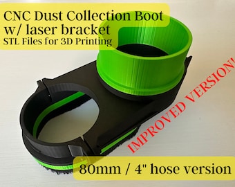 May include: Black and green 3D printed dust collection boot with a laser bracket for a 4-inch hose. The boot is designed for CNC machines and includes a brush to help collect dust. The text "IMPROVED VERSION!" is written in red on the image.