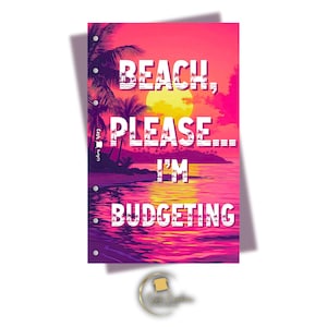 Beach Please I'm Budgeting A6 Dashboard / Inserto per raccoglitore Funny Cash Stuffing / Copertina per raccoglitore budget plastificata fronte-retro