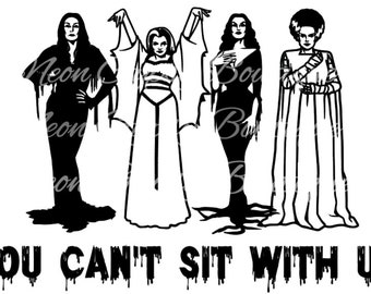 You Can't Sit With Us | Horror Queens Png Svg | Mean Girls | Goth Trio ...