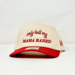 MHC Only Hell My Mama Raised Trucker Hat - Etsy