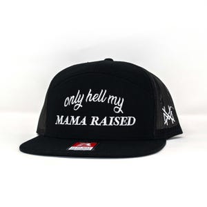 MHC Only Hell My Mama Raised Trucker Hat - Etsy