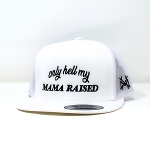 MHC Only Hell My Mama Raised Trucker Hat - Etsy