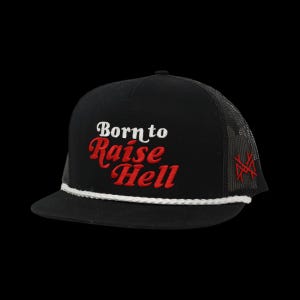 May include: A black trucker hat featuring a white rope detail across the base of the crown. The front displays the embroidered text Born to Raise Hell in white and red. A red embroidered logo is visible on the side of the black mesh back panel.