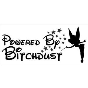 Powered By Bitchdust Vinyl Decal