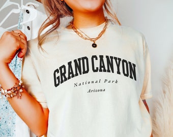 Grand Canyon Shirt Arizona Shirt National Park Shirt Comfort Colors Shirt Varsity Sweatshirt Grand Canyon Tshirt Nature Shirt Arizona Gifts