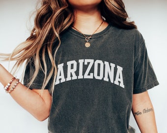 Arizona Shirt Comfort Colors Shirt Arizona Gifts Varsity Sweatshirt Arizona Sweatshirt Hiking Shirt Arizona State Nature Shirt Desert Shirt