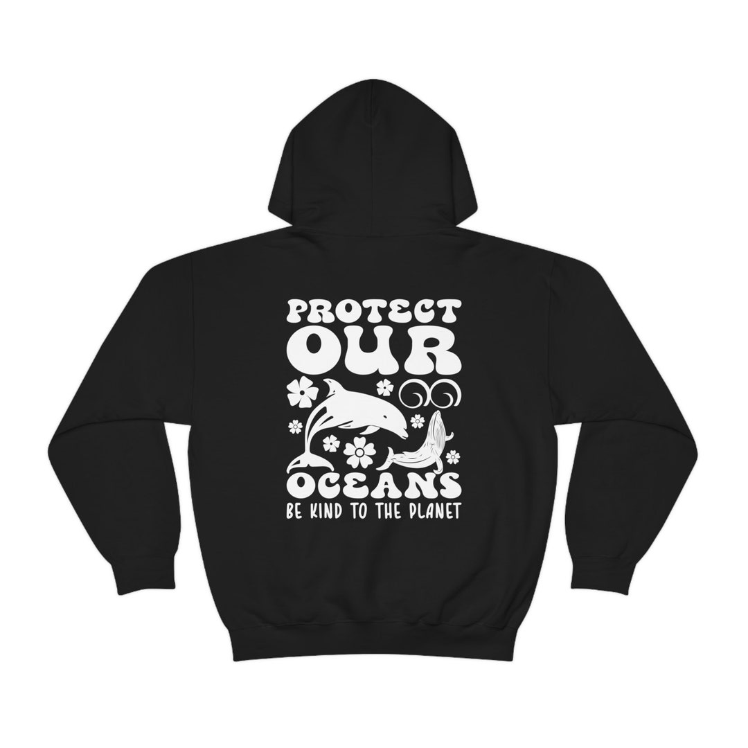 Protect Our Oceans Hoodie Save the Ocean Shirt Protect the - Etsy