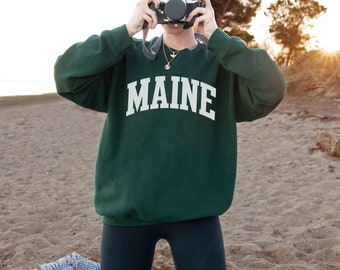 Maine Sweatshirt Maine Shirt Varsity Sweatshirt Hiking Crewneck Adventure Hoodie State Sweatshirt Maine Gifts Maine Hoodie Maine Souvenir