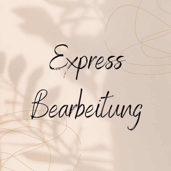 Express Bearbeitung