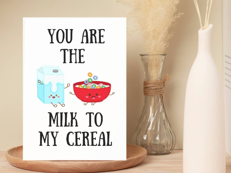 You Are the Milk to My Cereal, Funny Cereal Lover Card, Encouragement