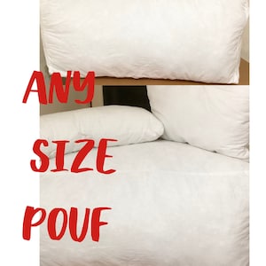May include: White pouf cushions of various sizes. The text "ANY SIZE POUF" is written in red on the image.