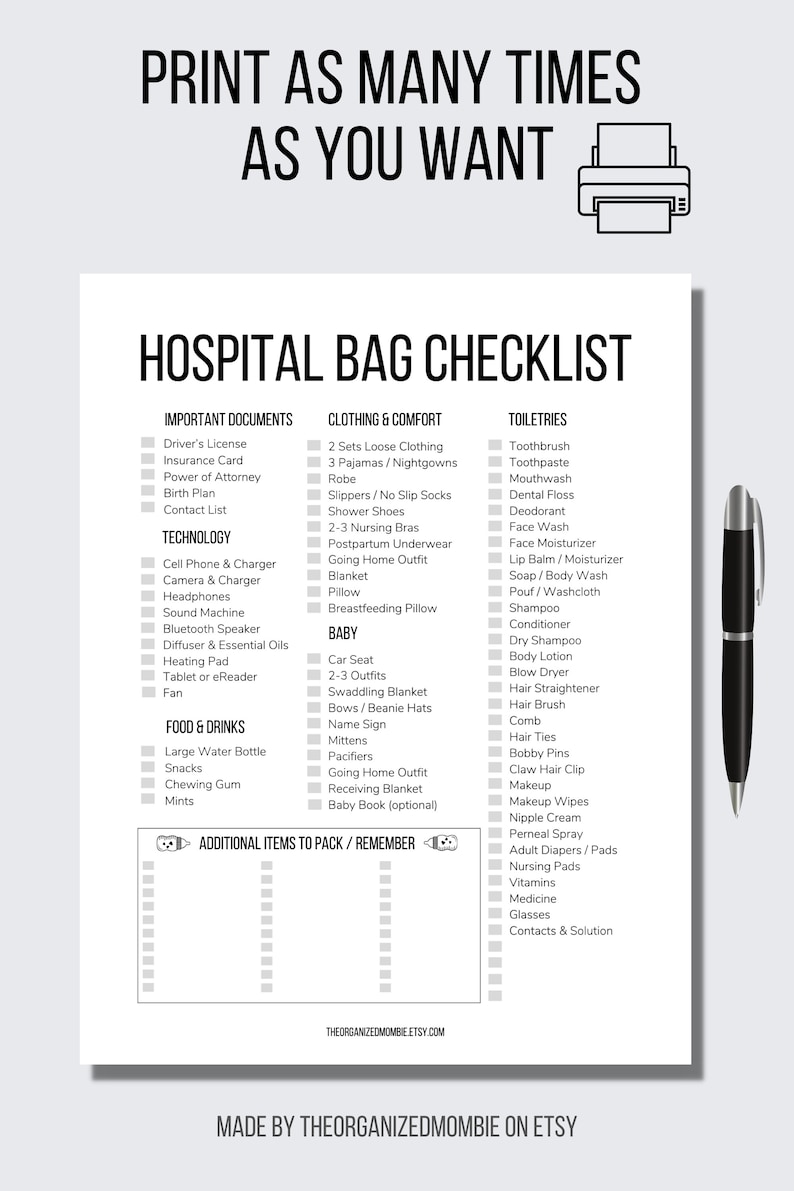 May include: A printable checklist for packing a hospital bag. The checklist is divided into three sections: Important Documents, Clothing & Comfort, and Toiletries. The checklist includes items such as driver's license, insurance card, power of attorney, birth plan, contact list, cell phone and charger, camera and charger, headphones, sound machine, bluetooth speaker, diffuser and essential oils, heating pad, tablet or eReader, fan, large water bottle, snacks, chewing gum, mints, 2 sets loose clothing, 3 pajamas/nightgowns, robe, slippers/no slip socks, shower shoes, 2-3 nursing bras, postpartum underwear, going home outfit, blanket, breastfeeding pillow, car seat, 2-3 outfits, swaddling blanket, bows/beanie hats, name sign, mittens, pacifiers, going home outfit, receiving blanket, baby book (optional), toothbrush, toothpaste, mouthwash, dental floss, deodorant, face wash, face moisturizer, lip balm/moisturizer, soap/body wash, pouf/washcloth, shampoo, conditioner, dry shampoo, body lotion, blow dryer, hair straightener, hair brush, comb, hair ties, bobby pins, claw hair clip, makeup, makeup wipes, nipple cream, perneal spray, adult diapers/pads, nursing pads, vitamins, medicine, glasses, contacts & solution.