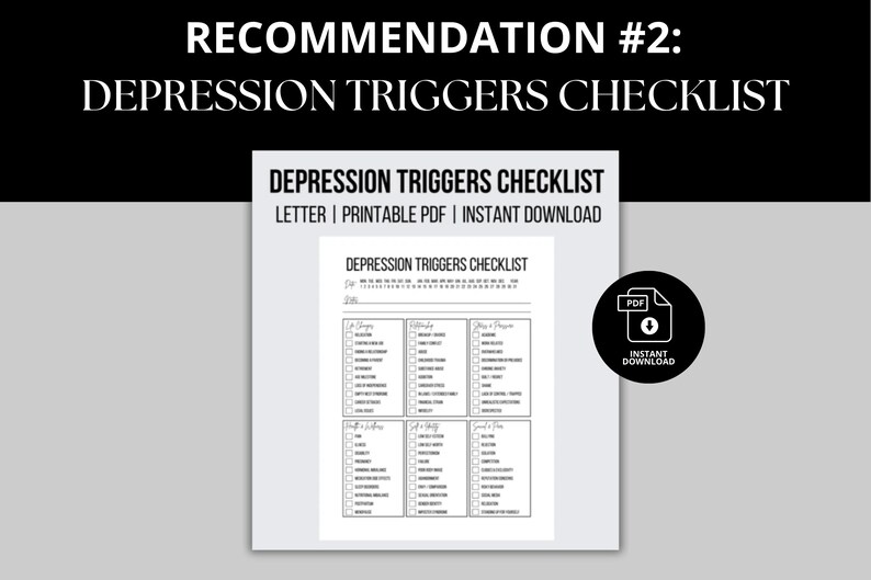 Printable depression triggers checklist available for instant download. Track depression symptoms across multiple categories: life changes, relationships, stress and pressure, social and peer, self and identity, and health and wellness.