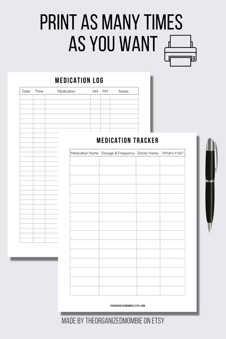 May include: Printable medication log and tracker sheets. The log has columns for date, time, medication, AM, PM, and notes. The tracker has columns for medication name, dosage and frequency, doctor name, and what it's for.
