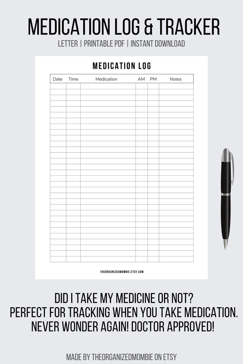 May include: Printable medication log and tracker with columns for date, time, medication, AM/PM, and notes. The text "Did I take my medicine or not? Perfect for tracking when you take medication. Never wonder again! Doctor approved!" is at the bottom of the page.