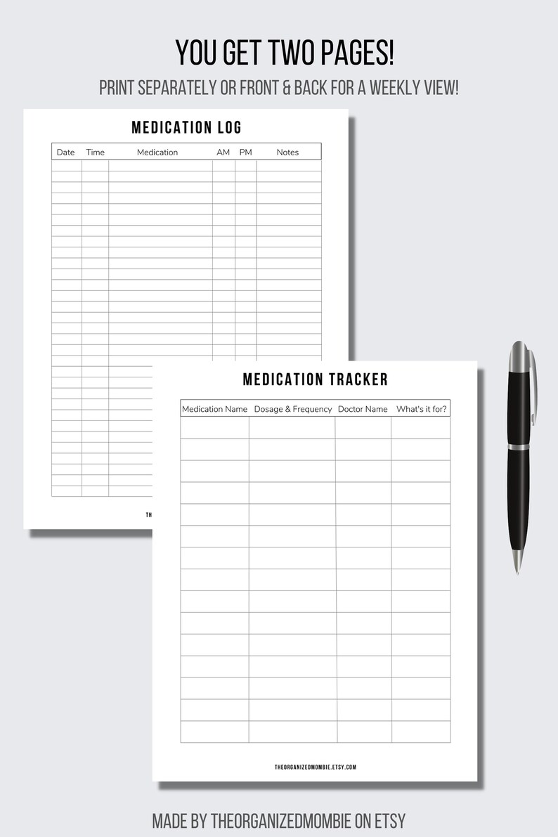 May include: Printable medication log and tracker. The log has columns for date, time, medication, AM, PM, and notes. The tracker has columns for medication name, dosage and frequency, doctor name, and what it's for.