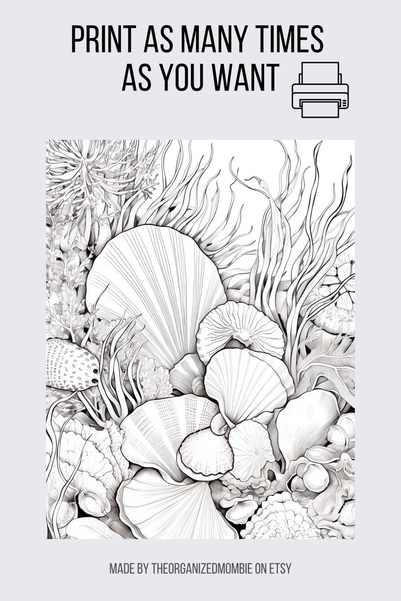 May include: Black and white line drawing of seashells and seaweed. The image is a printable coloring page. "Print as many times as you want" is written at the top of the page. "Made by TheOrganizedMombie on Etsy" is written at the bottom of the page.