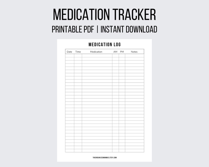 May include: A printable medication log tracker with columns for date, time, medication, AM, PM, and notes. The title of the document is "Medication Tracker" and the subtitle is "Printable PDF | Instant Download".