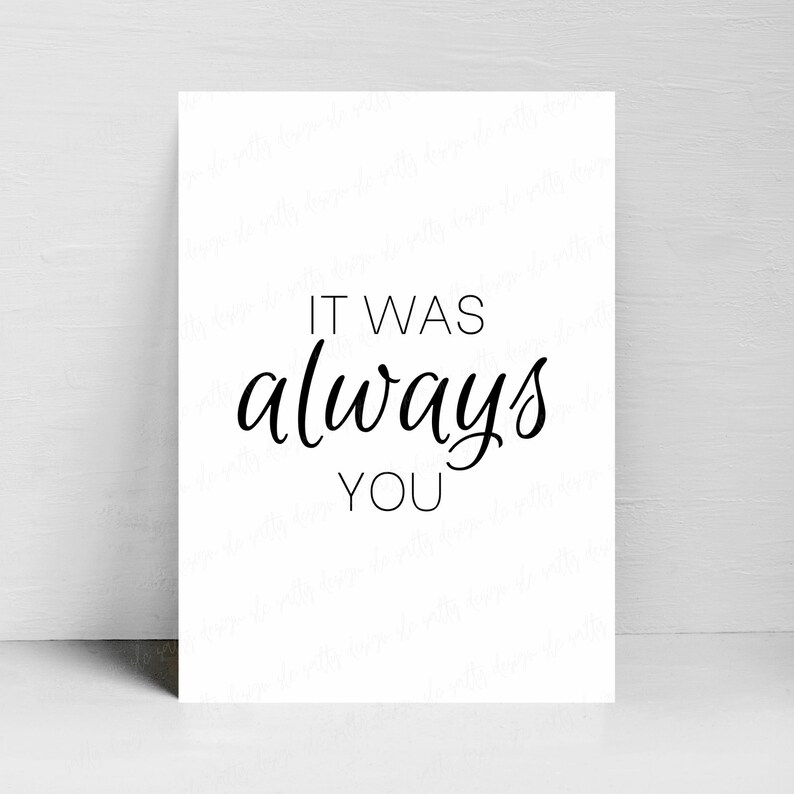 It Was Always You Printable, DIGITAL DOWNLOAD, Gallery Wall Art