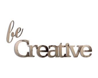 Be Creative Sign, Be Creative Wall Decor, Be Creative Wall Hanging, Be Creative PVC Sign, Family Room Decor, Dining Room Decor