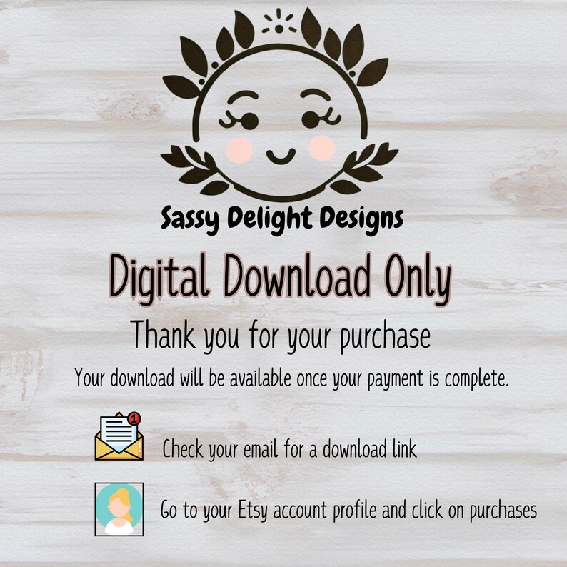 Puede incluir: Un gr&aacute;fico de descarga digital con un sol de dibujos animados y el texto "Sassy Delight Designs" y "Descarga digital solamente". El texto debajo dice "Gracias por su compra. Su descarga estar&aacute; disponible una vez que su pago est&eacute; completo. Consulte su correo electr&oacute;nico para obtener un enlace de descarga. Vaya a su perfil de cuenta de Etsy y haga clic en compras."