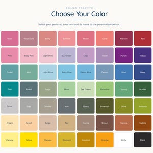 May include: A color palette chart titled Choose Your Color, featuring a grid of sixty-four distinct colored squares. Each square contains a text label identifying the specific color name, ranging from rose, pink, and blue to green, brown, and yellow.