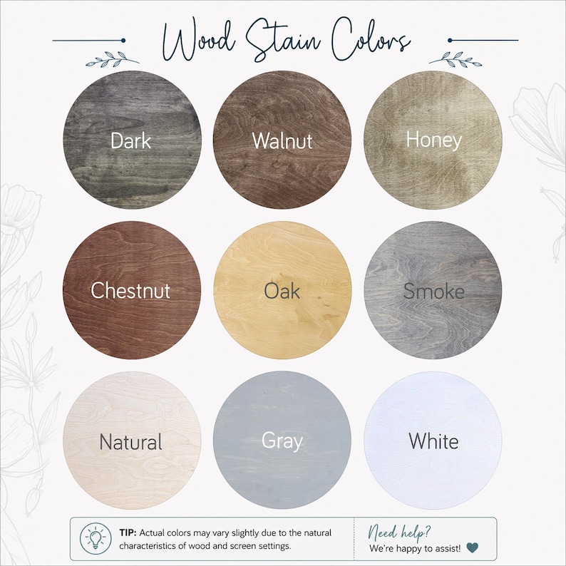May include: A color chart displaying nine wood stain colors: Dark, Walnut, Honey, Chestnut, Oak, Smoke, Natural, Gray, and White. The text "Wood Stain Colors" is at the top. A tip about color variation is at the bottom.
