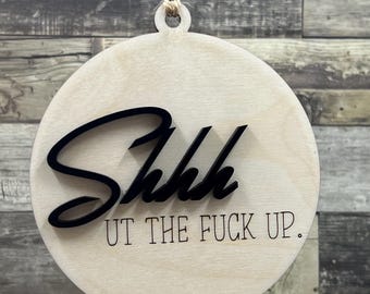 Shhhut the fuck up, Fuck flake fucks to give, Fuk Fuck Ornaments, Swear Word Ornament, Funny Ornament - Fuck it Ornament, Curse Word, F*ck