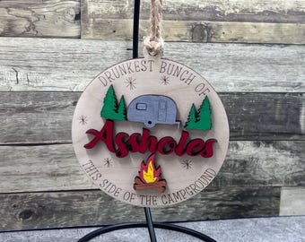 Camping ornament, drunkest bunch of assholes on this side of the campground, gifts for camper, friendship gift, camp camping ornament