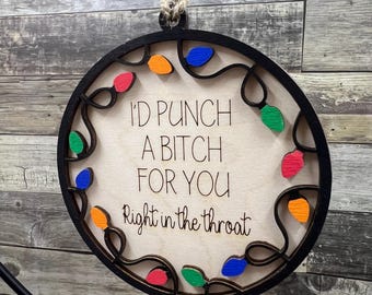 I’d punch a bitch for you right in the throat ornament, gifts for best friend, friendship gift, bff funny gift ornament