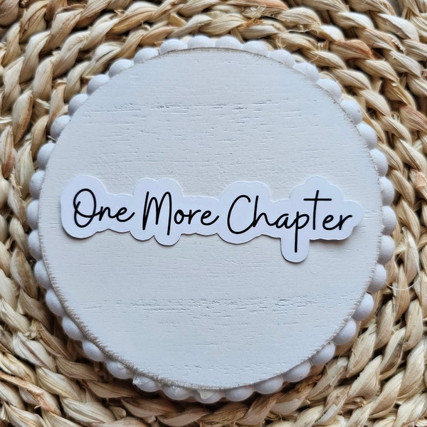 One More Chapter Sticker, Bookish Decal, Tablet Sticker, Book Club Sticker