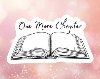 May include: A white sticker with a black and white illustration of an open book. The text "One More Chapter" is written above the book.