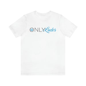 May include: White t-shirt with a black Honda logo and the text "ONLY Ludes" in blue cursive.
