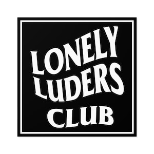 Lonely Luders Club Decal