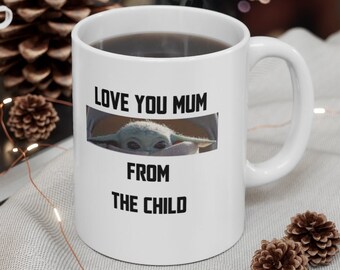 The Child Love You Mum Mug, Mothers Day Gift, Mum gift, gift for mum, Birthday Gift, Gift for her, Mothers Day Mug 11oz, Gift for Step Mum