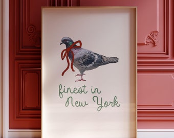 Finest In New York Print, Funny Christmas Print, Quirky Holiday Art, Printable Pigeon Wall Art, NYC Funny Art, Printable Gallery Wall Decor