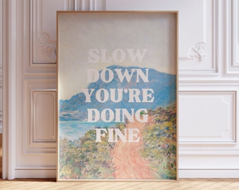 Slow Down Print, Encouraging Wall Art, Dorm Printable, Classroom Wall Art, You're Doing Fine Print, Pretty Wall Decor, Simple Lettering Art