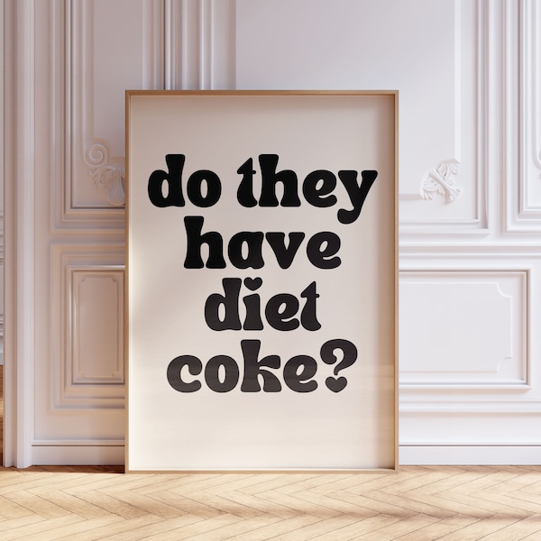 Do They Have Diet Print, Funny Office Decor, Printable Diet Soda, Cute Living Room Quotes, Lettering Print, Bold Text Wall Art, Soda Addict