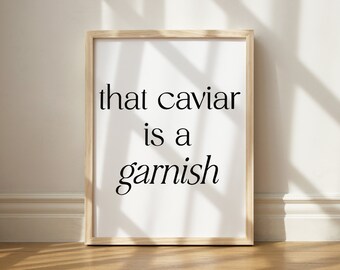That Caviar is a Garnish Print, Wall Art Printable, Funny Quotes Art, Romantic Wall Art, Movie Lettering, Funny Prints, You've Got Mail