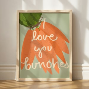 Love You Bunches Carrot Print, Wall Art Printable, Bunny Nursery, Carrot Illustration Art, Carrot Kitchen Art, Carrot Decor Kitchen