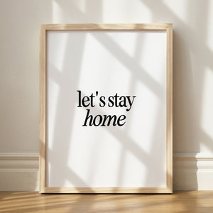 Let’s Stay Home Print, Décor de salon moderne, Art mural à la mode, Let’s Stay Home Wall Art, Art mural confortable imprimable, Homebody Decor