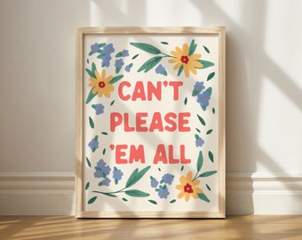 Can&#39;t Please &#39;Em All Print, Wandkunst druckbar, People Pleaser Funny, druckbare Wandkunst, SpruchKunst, Buntes Zitat Dekor, Schlafsaal Zimmer Druck