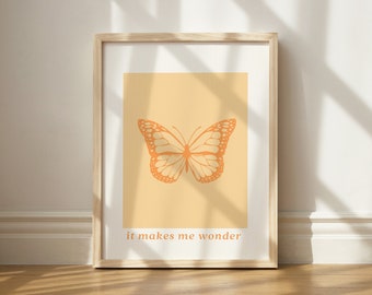 It Makes Me Wonder Wall Art, Printable Monarch Art, Trendy Wall Art, Butterfly Wall Art, Printable Trendy Art, Cute Decor